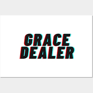 Grace Dealer Posters and Art